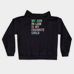 My Son In Law Is My Favorite Child Kids Hoodie